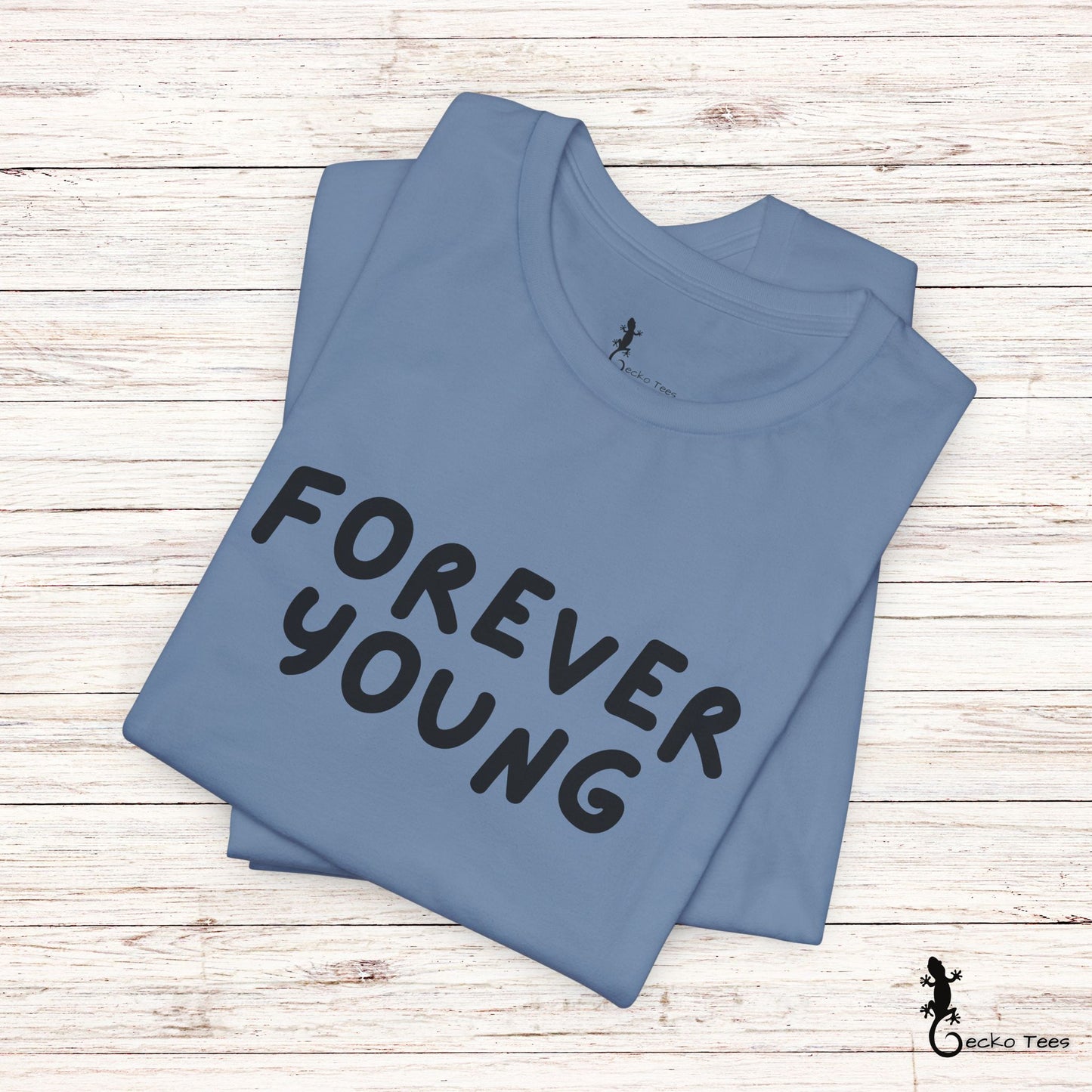Forever Young - Short Sleeve Tee
