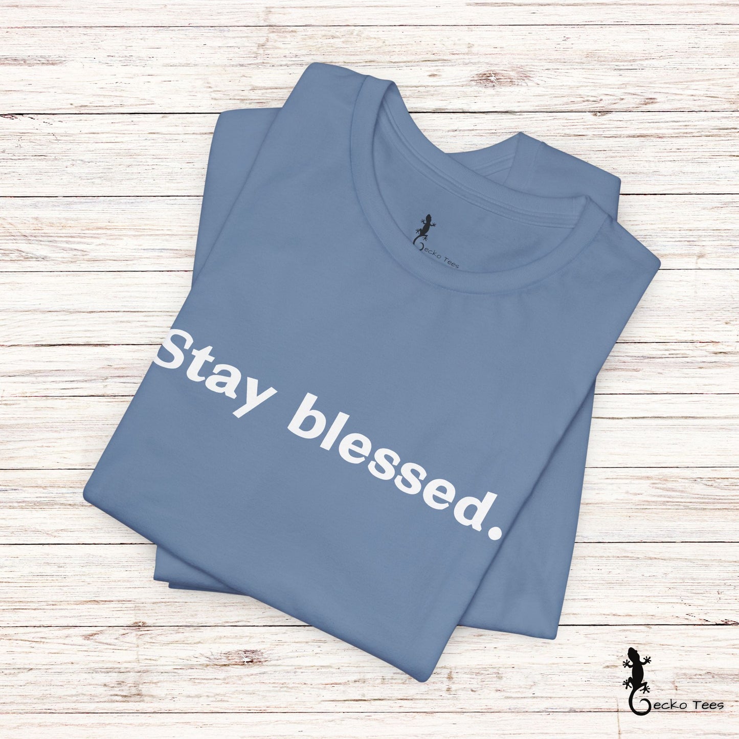 Stay blessed. - Short Sleeve Tee