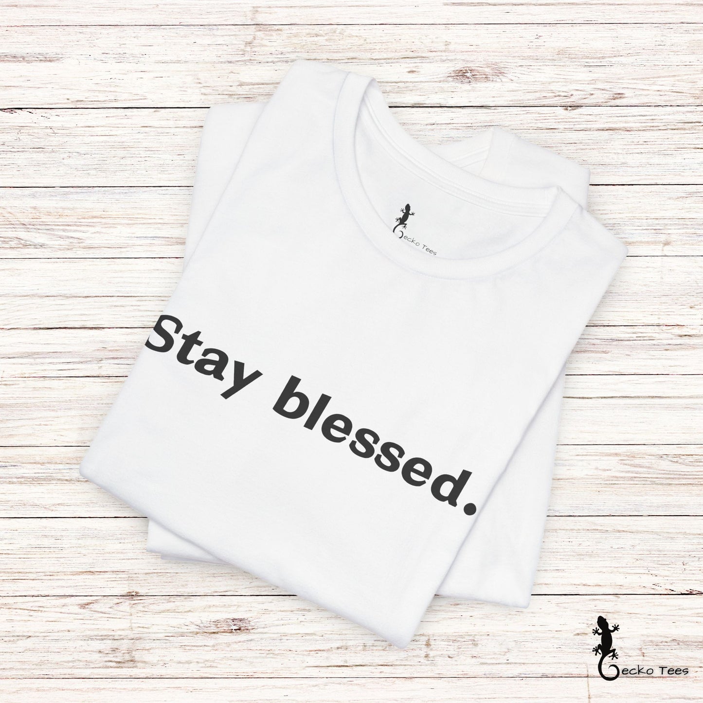 Stay blessed. - Short Sleeve Tee