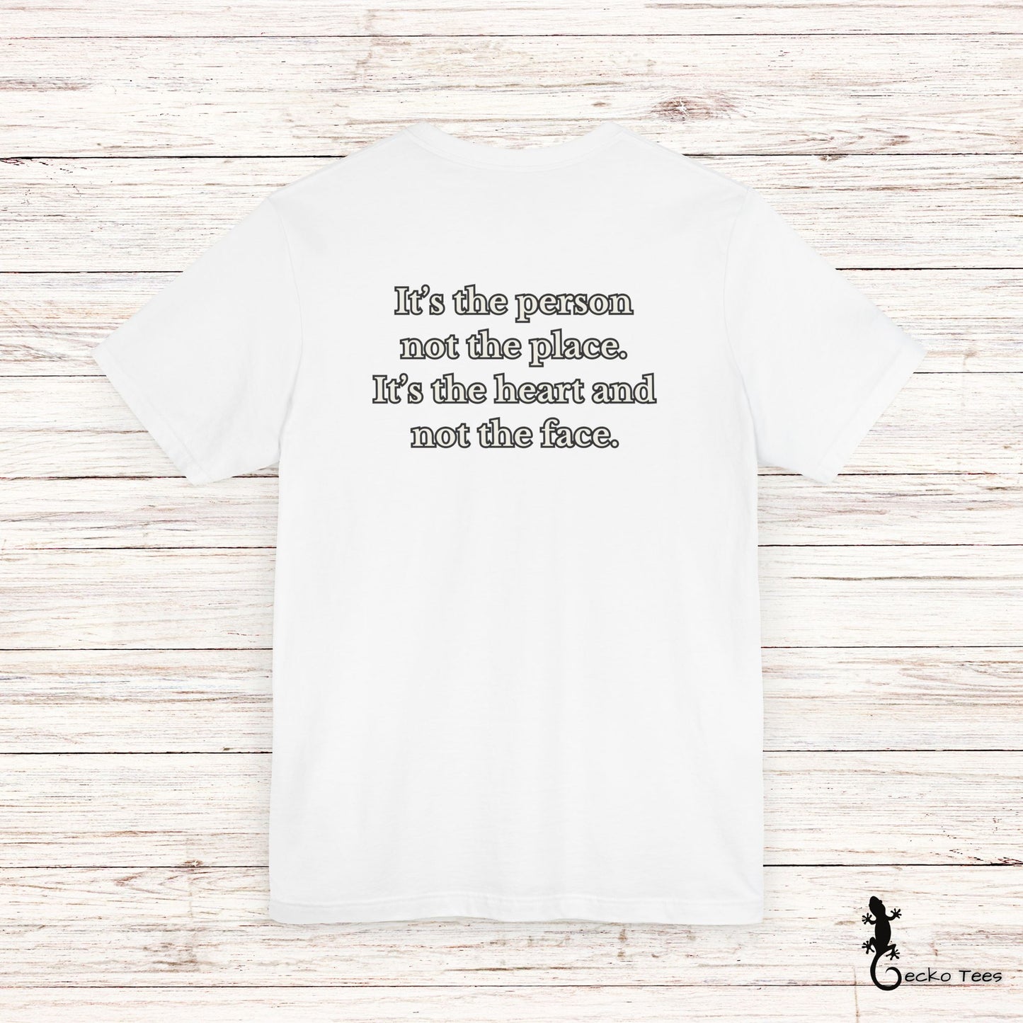 The Person not the Place - Short Sleeve Tee