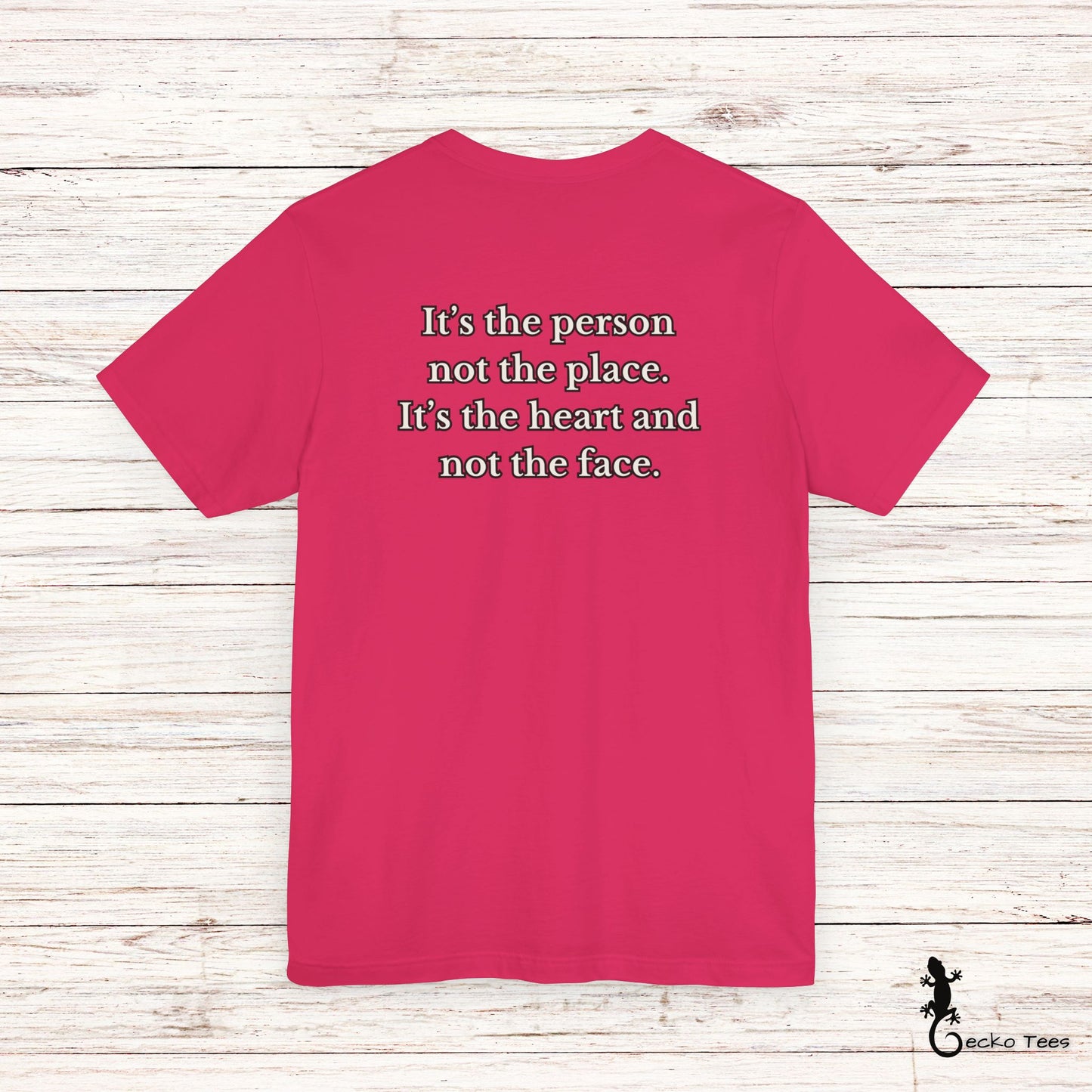 The Person not the Place - Short Sleeve Tee