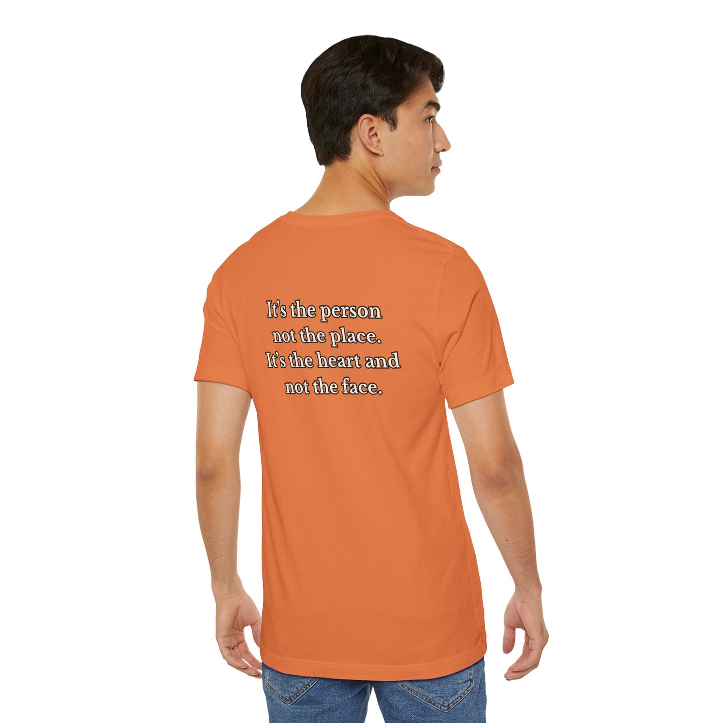 The Person not the Place - Short Sleeve Tee