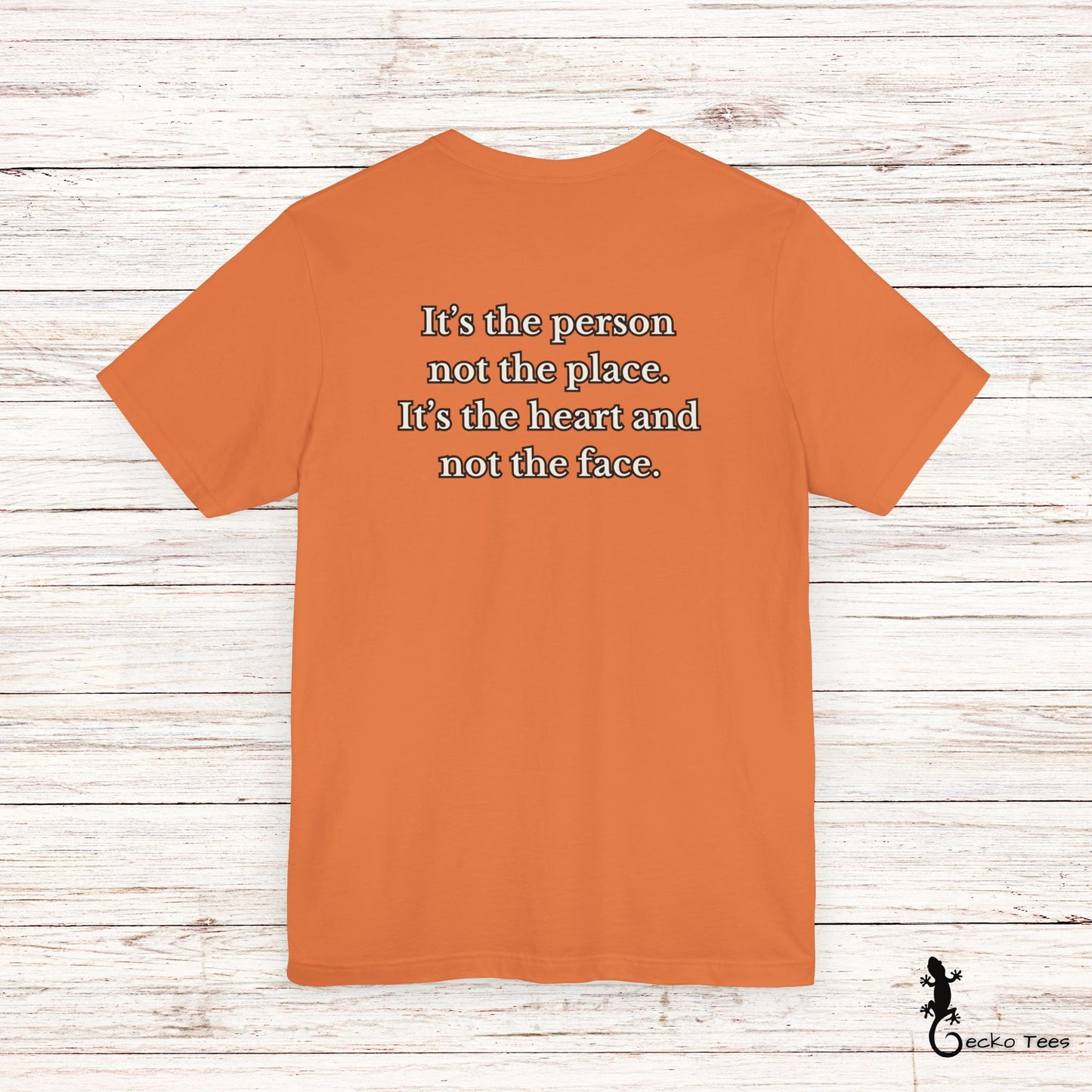 The Person not the Place - Short Sleeve Tee