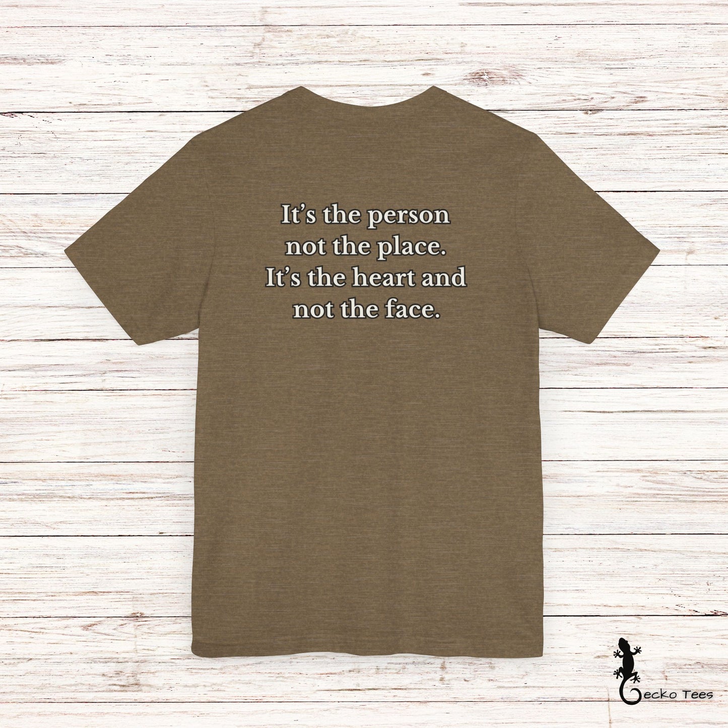 The Person not the Place - Short Sleeve Tee