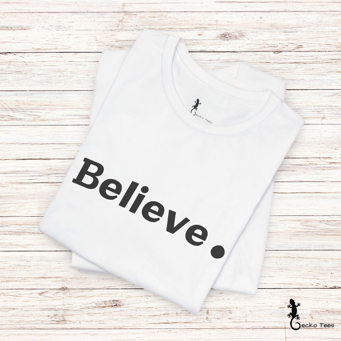Believe. - Short Sleeve Tee