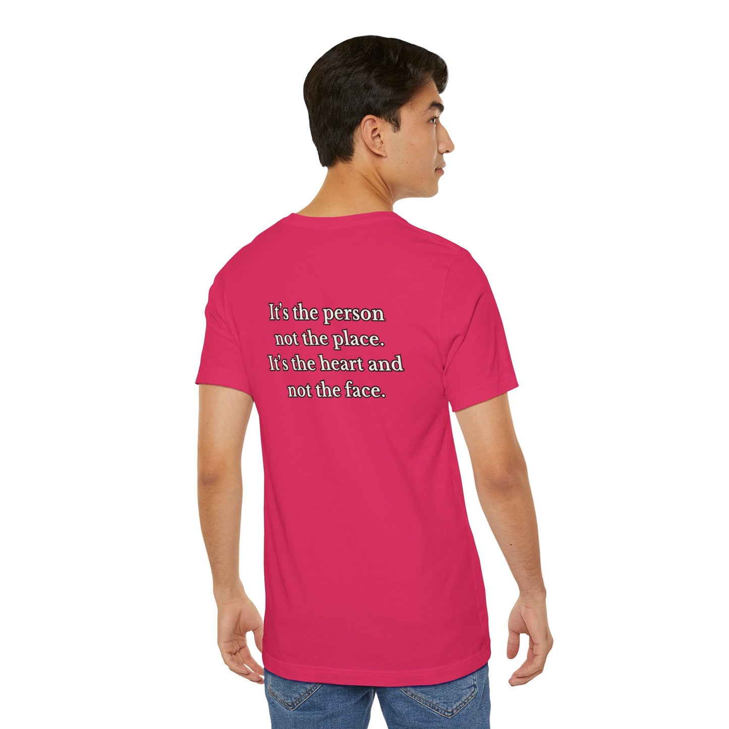 The Person not the Place - Short Sleeve Tee