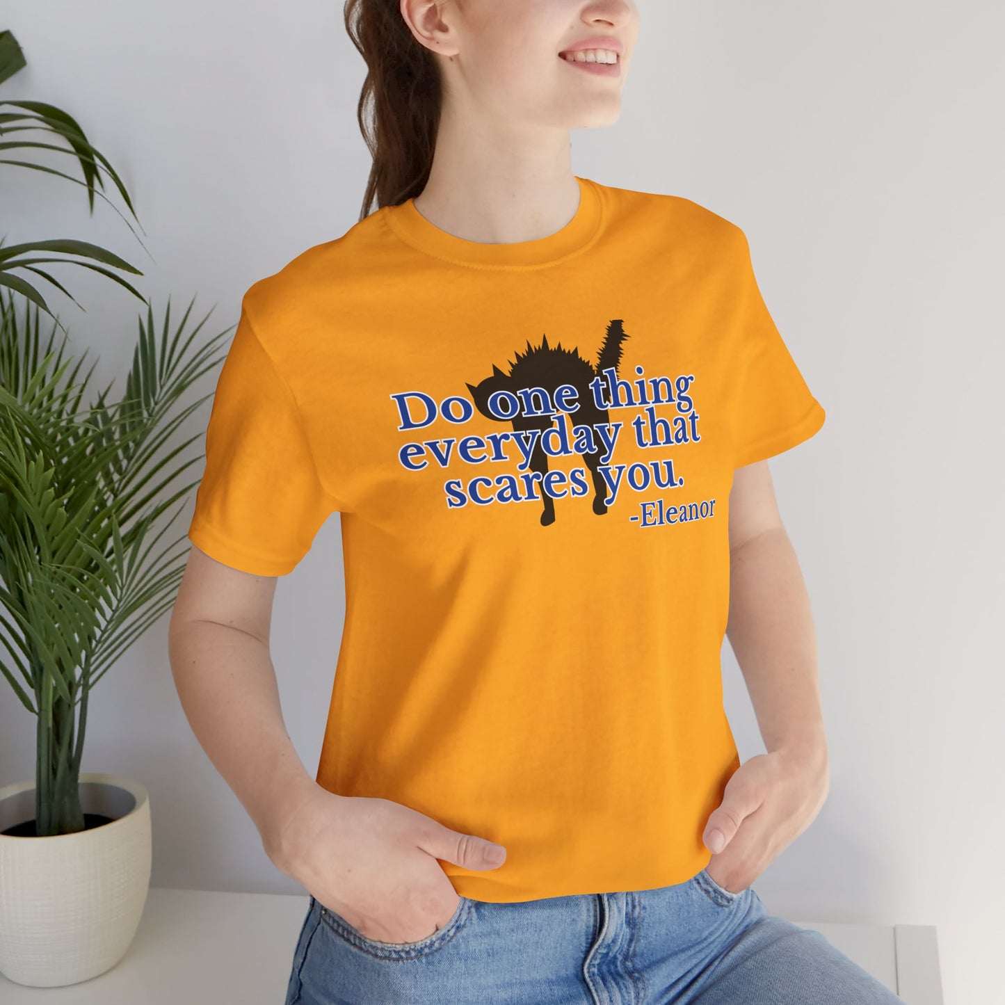 One Thing That Scares You - Short Sleeve Tee