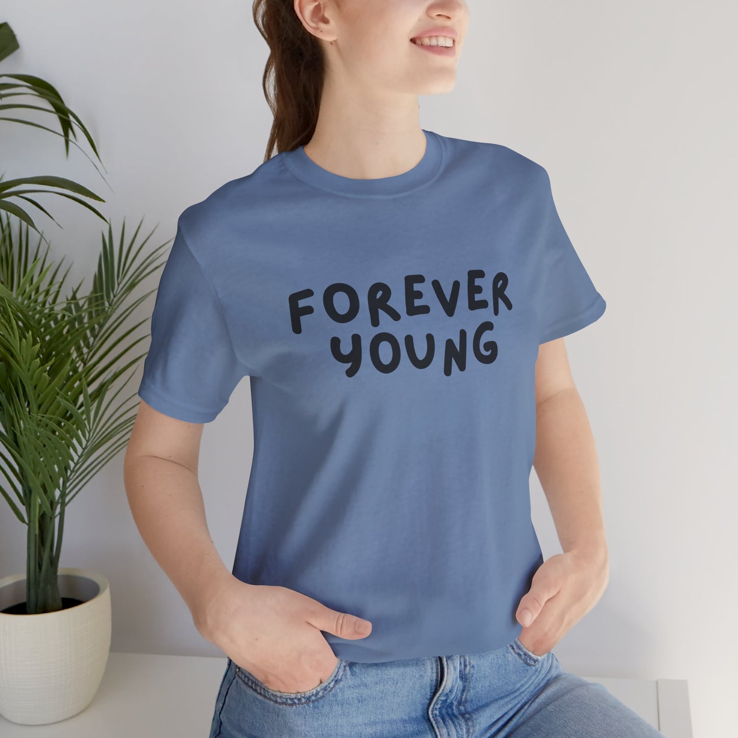Forever Young - Short Sleeve Tee