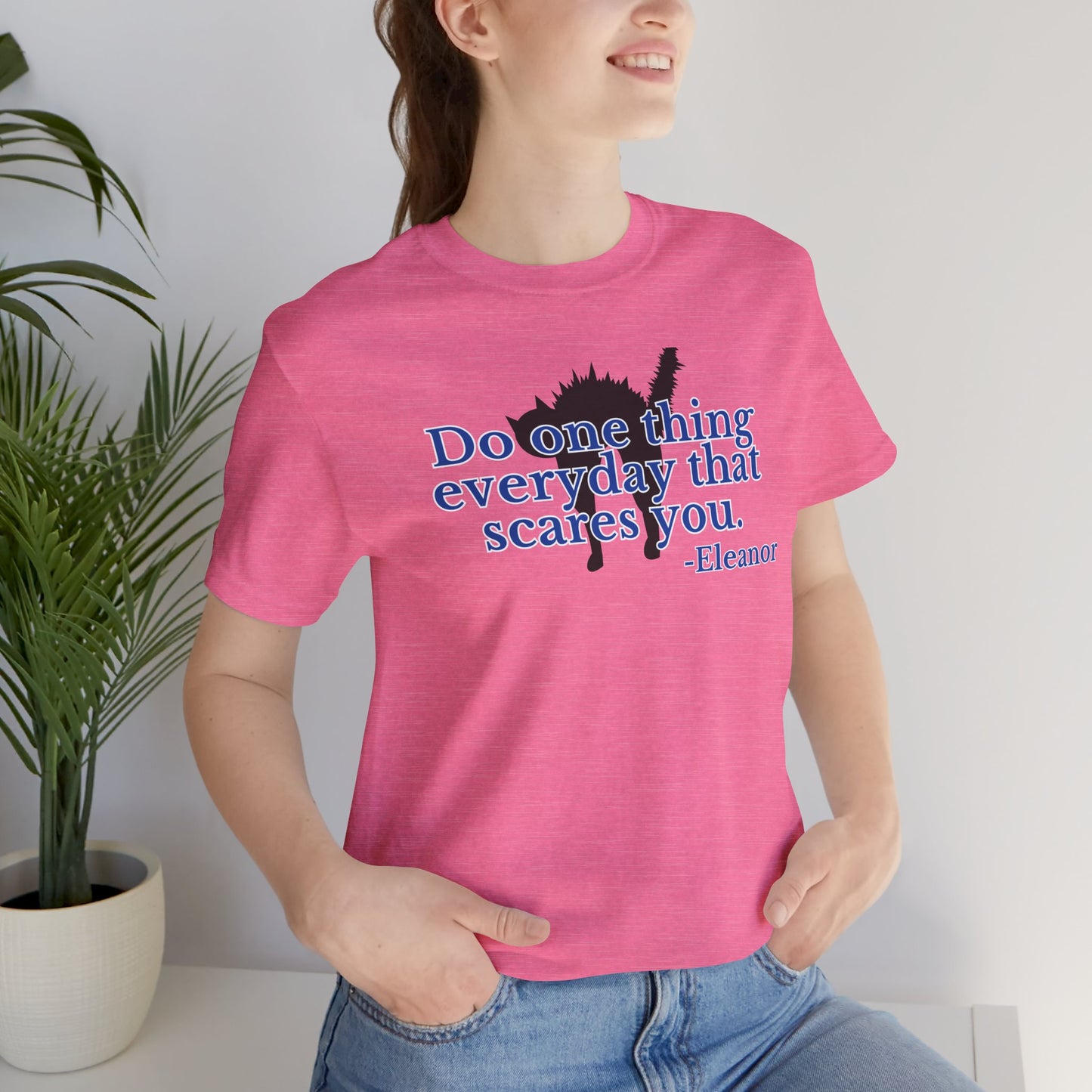 One Thing That Scares You - Short Sleeve Tee