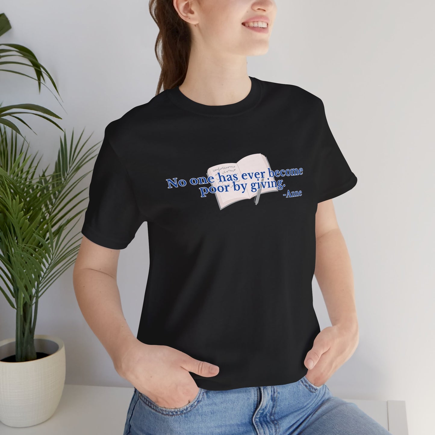 No One Becomes Poor By Giving - Short Sleeve Tee