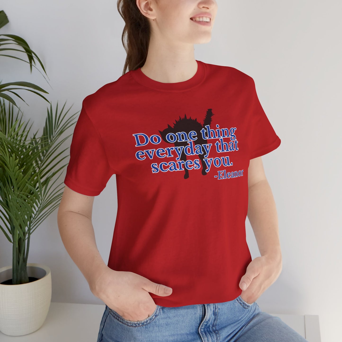 One Thing That Scares You - Short Sleeve Tee