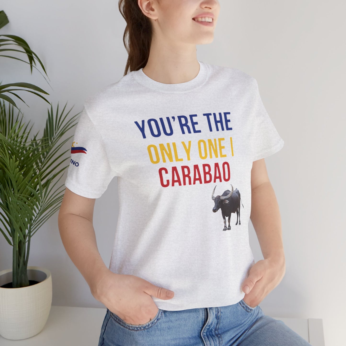 You're The Only One I Carabao - Short Sleeve Tee