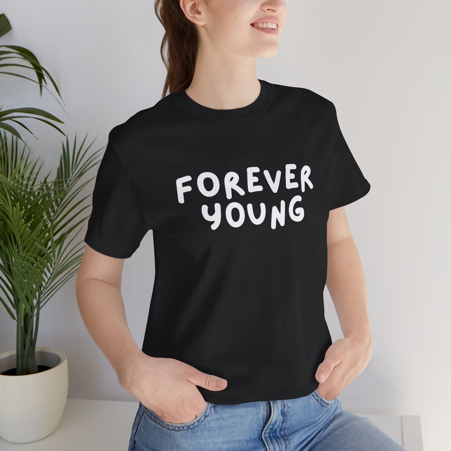Forever Young - Short Sleeve Tee