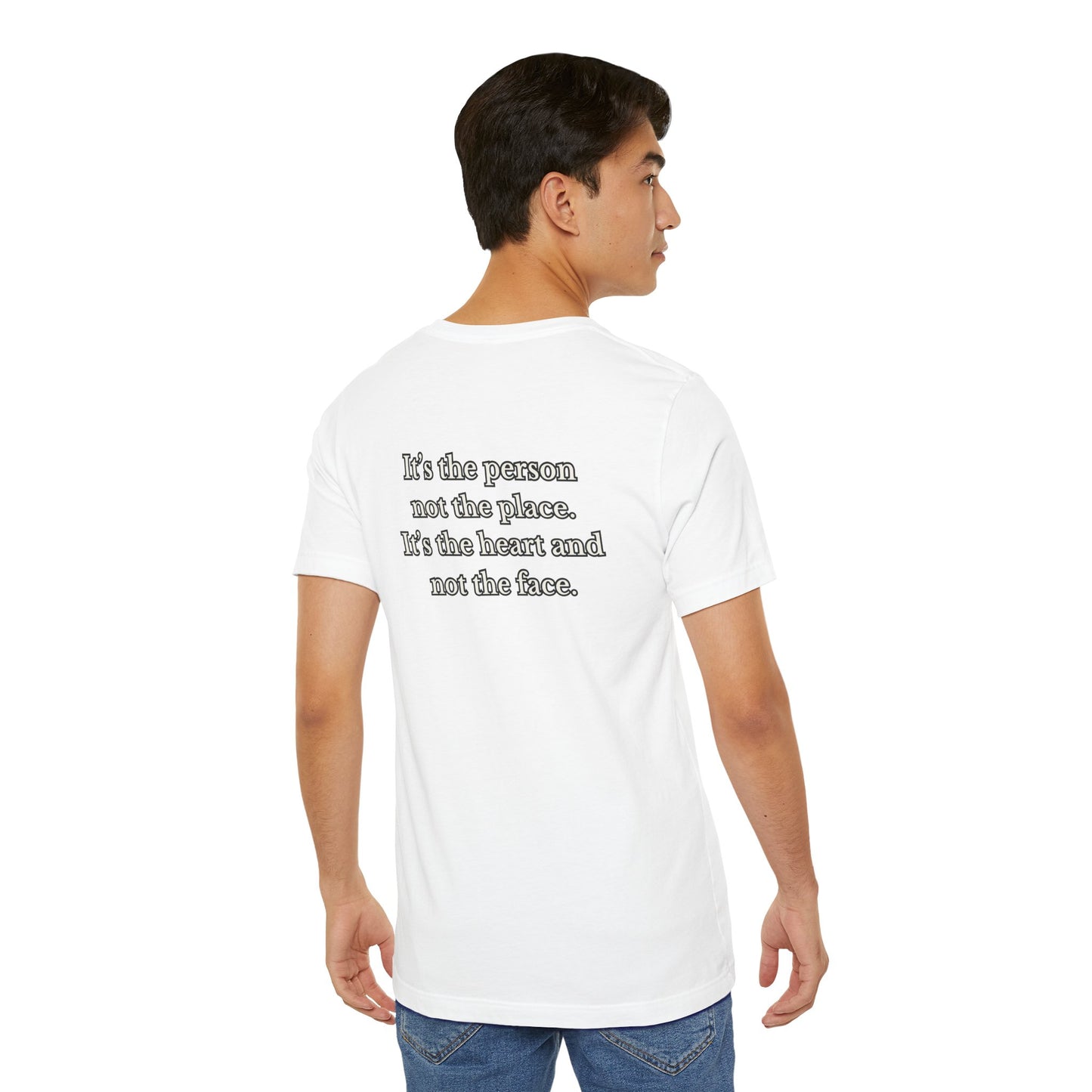 The Person not the Place - Short Sleeve Tee