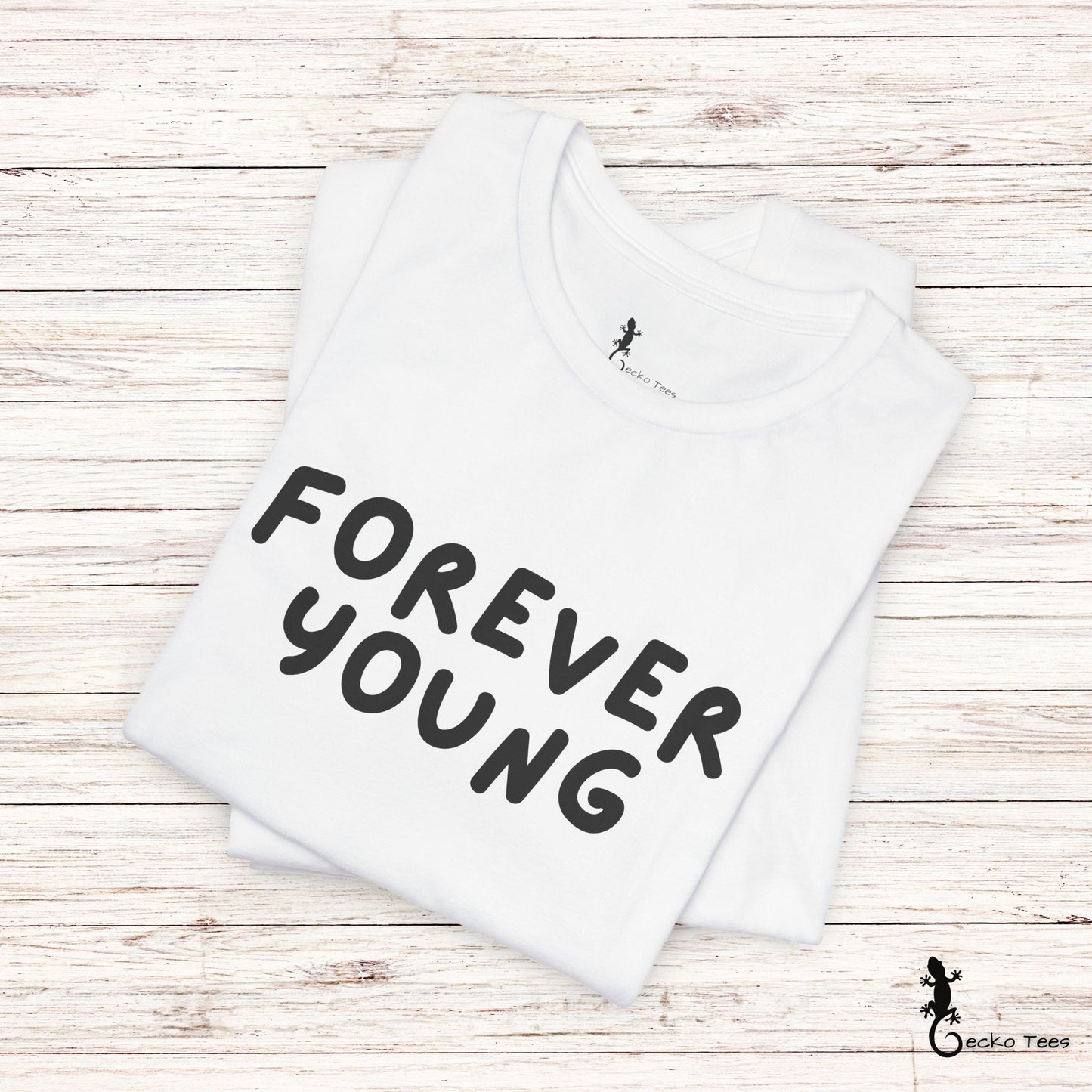 Forever Young - Short Sleeve Tee