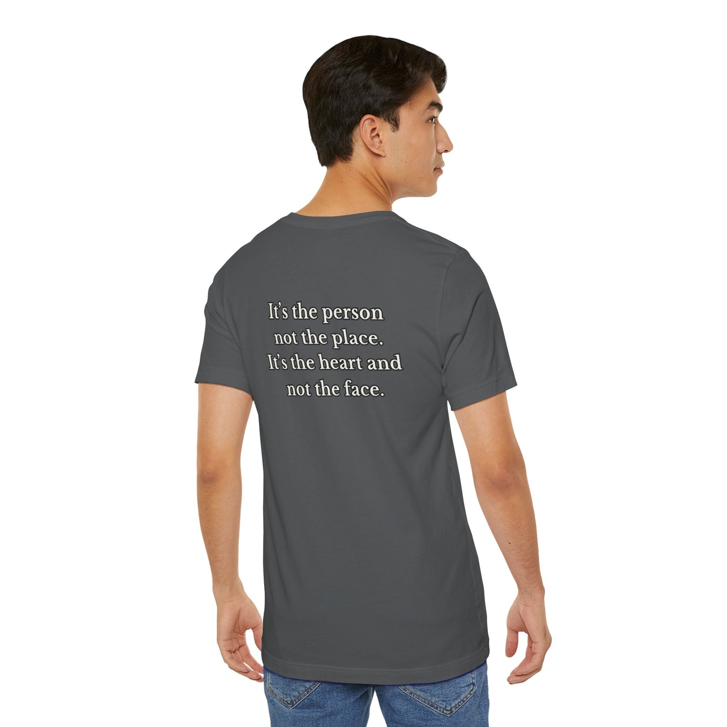 The Person not the Place - Short Sleeve Tee