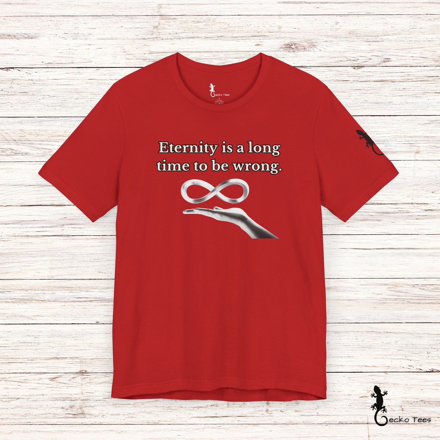 Eternity is a Long Time - Short Sleeve Tee