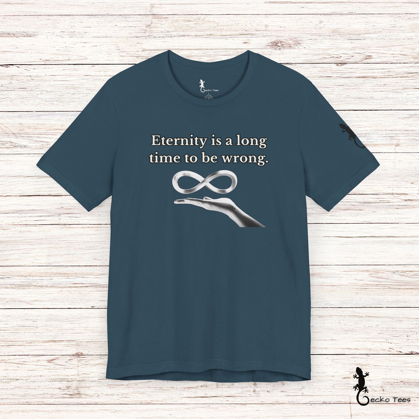 Eternity is a Long Time - Short Sleeve Tee