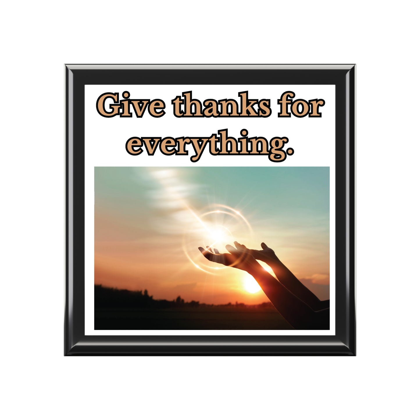 Give Thanks for Everything - Jewelry Box