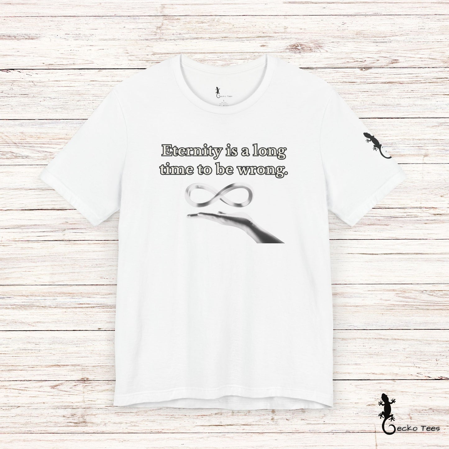 Eternity is a Long Time - Short Sleeve Tee