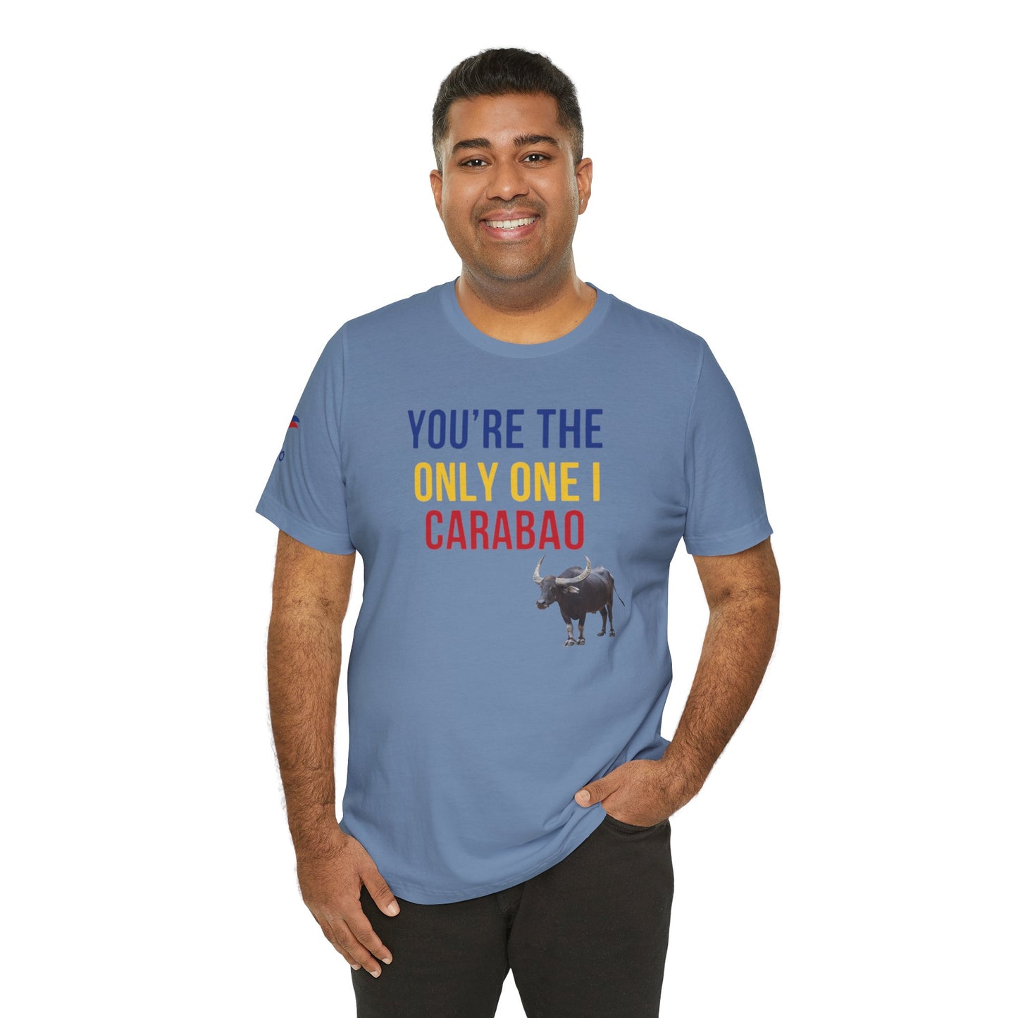 You're The Only One I Carabao - Short Sleeve Tee